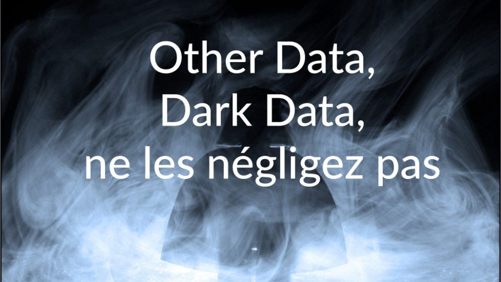other data dark data ne les négligez pas