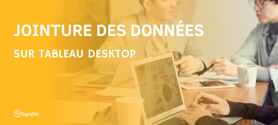 La jointure des données sur Tableau Desktop